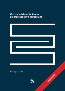 Tytuł: Odpowiedzialność karna za przestępstwa korupcyjne
Autor: Mikołaj Iwański
Wydawnictwo: Krakowski Instytut Prawa Karnego Fundacja
Formaty: PDF