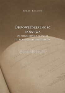 Tytuł: Odpowiedzialność państwa za niezgodne z prawem działania jego urzędników według niemieckiego prawa prywatnego i publicznego
Autor: Edgar Loening
Wydawnictwo: Uniwersytet Jana Kochanowskiego
Formaty: PDF