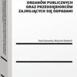 Odpowiedzialność prawna organów publicznych oraz przedsiębiorców zajmujących się odpadami — okładka e-booka