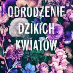 Odrodzenie dzikich kwiatów. Wildflowers. Tom 2 — okładka e-booka