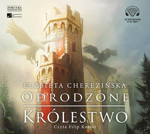 Tytuł: Odrodzone królestwo
Autor: Elżbieta Cherezińska
Wydawnictwo: Aleksandria
Formaty: MP3