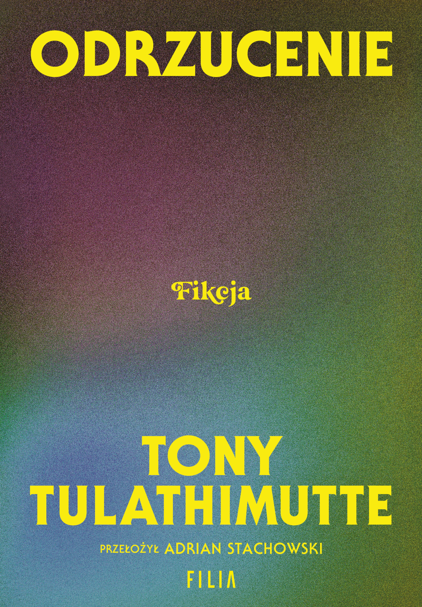 Tytuł: Odrzucenie
Autor: Tony Tulathimutte
Wydawnictwo: FILIA
Formaty: EPUB, MOBI