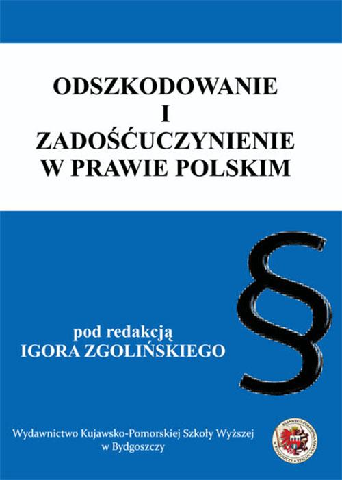 Tytuł: Odszkodowanie i zadośćuczynienie w prawie polskim
Autor: 
Wydawnictwo: Kujawsko-Pomorska Wyższa Szkoła w Bydgoszczy
Formaty: PDF