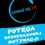 Tytuł: Odważ się żyć. Potęga bezwysiłkowej motywacji
Autor: Dawid Piątkowski
Wydawnictwo: Wydawnictwo e-bookowo
Formaty: EPUB, MOBI