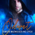 Tytuł: Odwet. Zemsta ważniejsza niż życie
Autor: Darcy Trigovise
Wydawnictwo: WasPos
Formaty: EPUB, MOBI