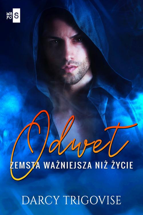 Tytuł: Odwet. Zemsta ważniejsza niż życie
Autor: Darcy Trigovise
Wydawnictwo: WasPos
Formaty: EPUB, MOBI