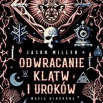 Odwracanie klątw i uroków. Magia ochronna — okładka e-booka