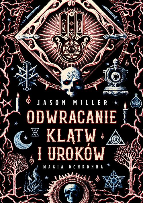 Odwracanie klątw i uroków. Magia ochronna — okładka