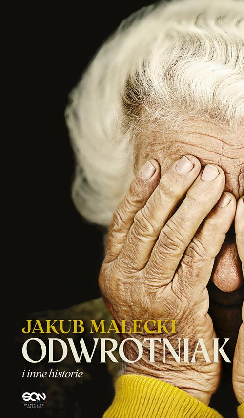 Tytuł: Odwrotniak i inne historie
Autor: Jakub Małecki
Wydawnictwo: SQN
Formaty: MOBI, EPUB