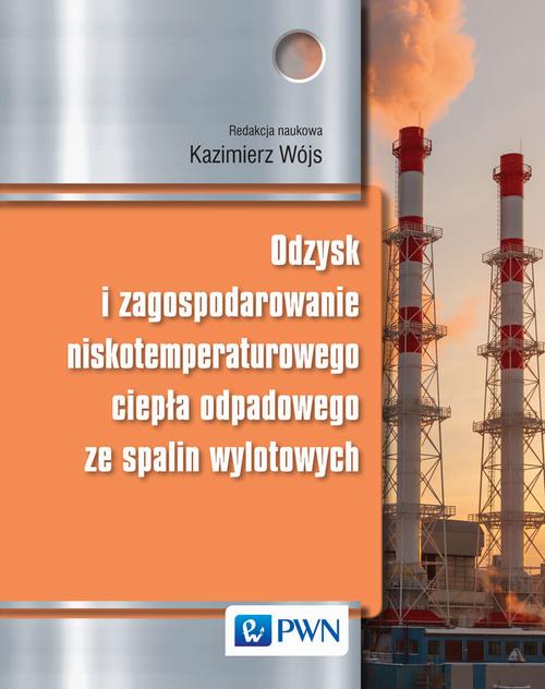Odzysk i zagospodarowanie niskotemperaturowego ciepła odpadowego ze spalin wylotowych — okładka e-booka