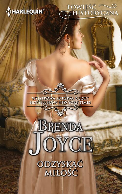 Tytuł: Odzyskać miłość
Autor: Brenda Joyce
Wydawnictwo: Harlequin
Formaty: EPUB, MOBI