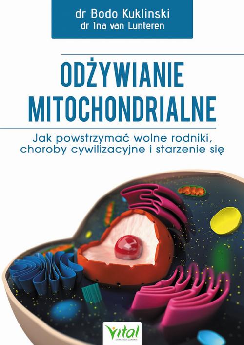 Odżywianie mitochondrialne. Jak powstrzymać wolne rodniki, choroby cywilizacyjne i starzenie się — okładka e-booka