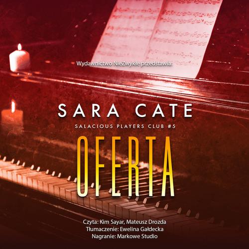 Tytuł: Oferta
Autor: Sara Cate
Wydawnictwo: NieZwykłe Zagraniczne
Formaty: MP3