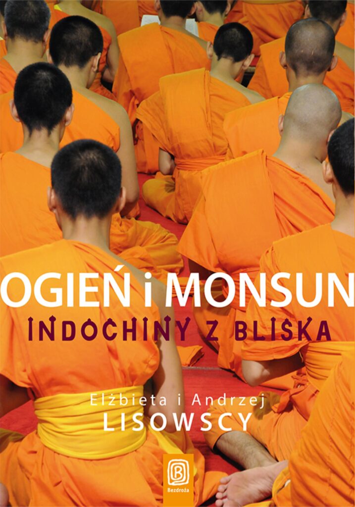 Ogień i monsun. Indochiny z bliska — okładka