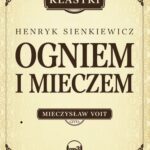 Tytuł: Ogniem i mieczem
Autor: Henryk Sienkiewicz
Wydawnictwo: Storybox
Formaty: MP3