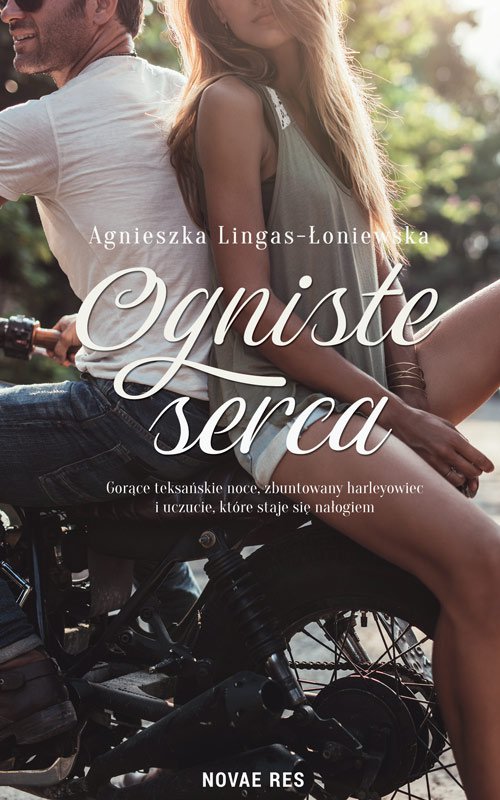 Tytuł: Ogniste serca
Autor: Agnieszka Lingas-Łoniewska
Wydawnictwo: Novae Res
Formaty: EPUB