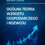 Ogólna teoria wzrostu gospodarczego i rozwoju — okładka e-booka