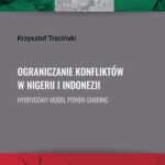 Tytuł: Ograniczanie konfliktów w Nigerii i Indonezji.
Autor: Krzysztof Trzciński
Wydawnictwo: Elipsa Dom Wydawniczy i Handlowy
Formaty: PDF