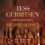 Tytuł: OGRÓD KOŚCI
Autor: Tess Gerritsen
Wydawnictwo: Albatros
Formaty: MP3
