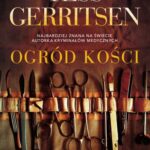 Tytuł: OGRÓD KOŚCI
Autor: Tess Gerritsen
Wydawnictwo: Albatros
Formaty: MOBI, EPUB