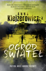Tytuł: Ogród świateł
Autor: Anna Klejzerowicz
Wydawnictwo: Purple Book
Formaty: EPUB, MOBI