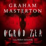 Tytuł: Ogród zła
Autor: Graham Masterton
Wydawnictwo: Albatros
Formaty: MP3