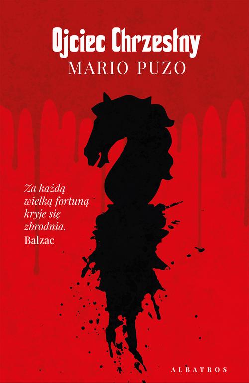 Tytuł: OJCIEC CHRZESTNY
Autor: Mario Puzo
Wydawnictwo: Albatros
Formaty: MOBI, EPUB