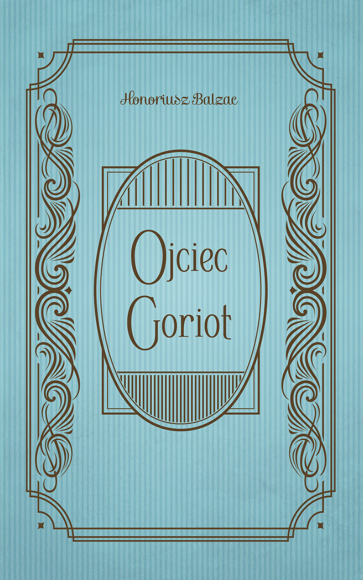 Tytuł: Ojciec Goriot
Autor: Honoriusz Balzac
Wydawnictwo: Wydawnictwo Olesiejuk
Formaty: EPUB, MOBI