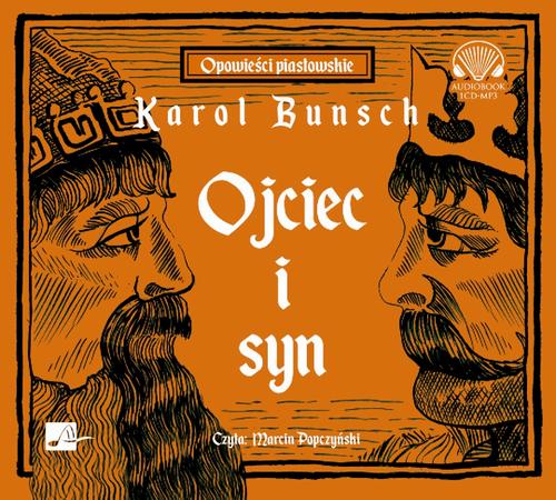 Tytuł: Ojciec i syn
Autor: Karol Bunsch
Wydawnictwo: Aleksandria
Formaty: MP3