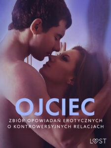 Tytuł: Ojciec – zbiór opowiadań erotycznych o kontrowersyjnych relacjach
Autor: LUST authors
Wydawnictwo: LUST
Formaty: EPUB, MOBI