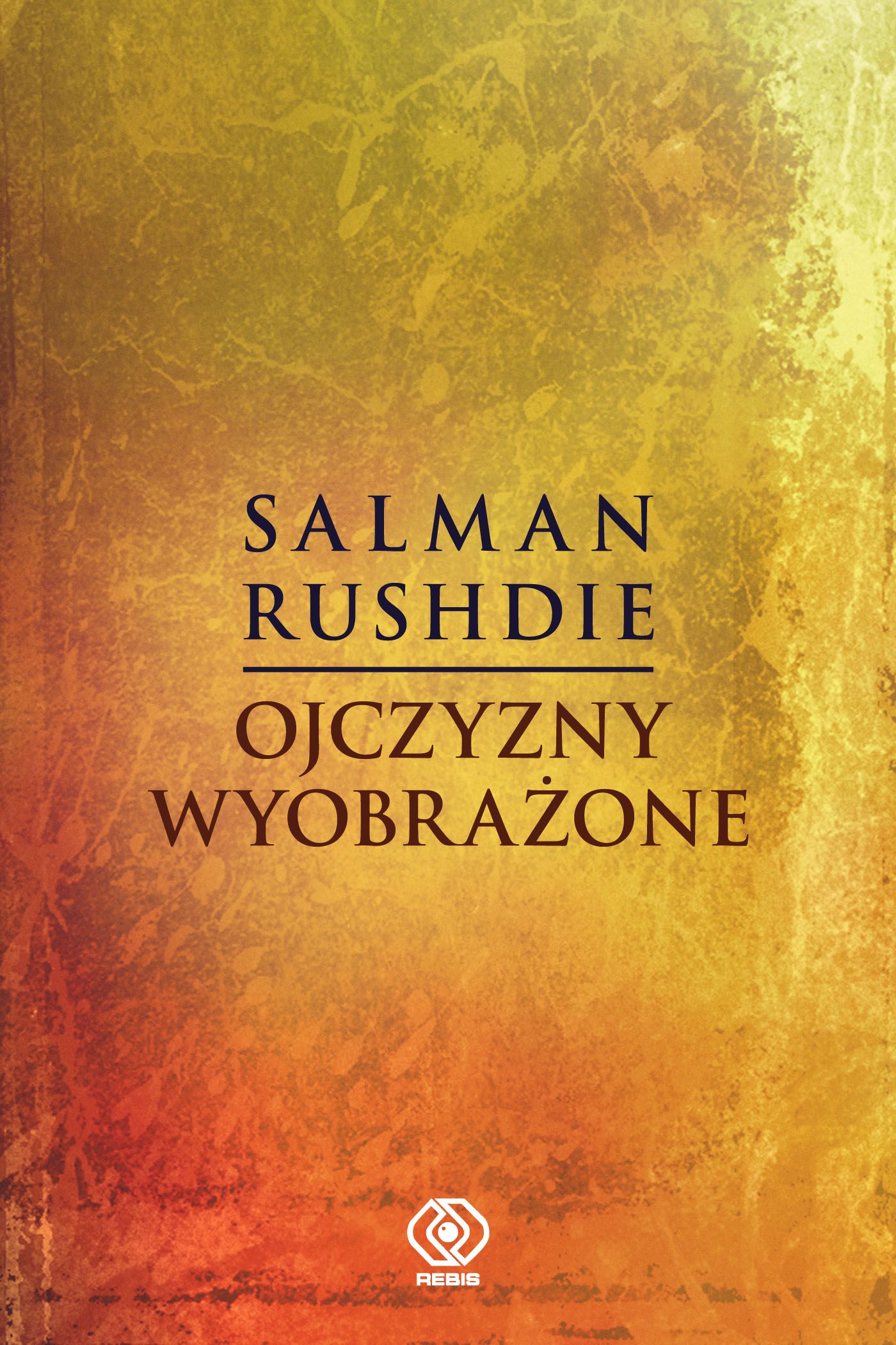 Tytuł: Ojczyzny wyobrażone
Autor: Salman Rushdie
Wydawnictwo: REBIS
Formaty: EPUB, MOBI