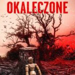 Tytuł: Okaleczone
Autor: Anna Kaczanowska
Wydawnictwo: Mova
Formaty: EPUB, MOBI