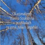 Tytuł: Okazjonalizmy Wasilija Szukszyna w przekładach na język polski i angielski
Autor: Filip Tołkaczewski
Wydawnictwo: Wydawnictwo Uniwersytetu Kazimierza Wielkiego w Bydgoszczy
Formaty: PDF