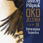 Tytuł: Oko Jelenia. (#3). Oko Jelenia. Drewniana Twierdza
Autor: Andrzej Pilipiuk
Wydawnictwo: Fabryka Słów
Formaty: EPUB, MOBI
