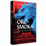 Tytuł: Oko smoka
Autor: Tomasz Turowski
Wydawnictwo: Fundacja Oratio Recta
Formaty: EPUB, MOBI, PDF