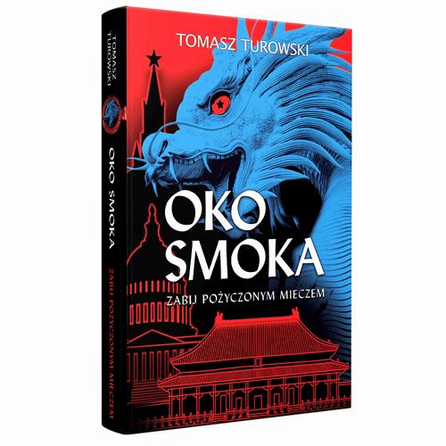 Tytuł: Oko smoka
Autor: Tomasz Turowski
Wydawnictwo: Fundacja Oratio Recta
Formaty: EPUB, MOBI, PDF