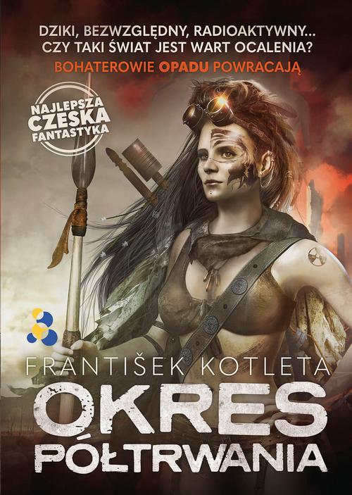 Tytuł: Okres półtrwania
Autor: František Kotleta
Wydawnictwo: Silesia Progress
Formaty: MOBI, EPUB