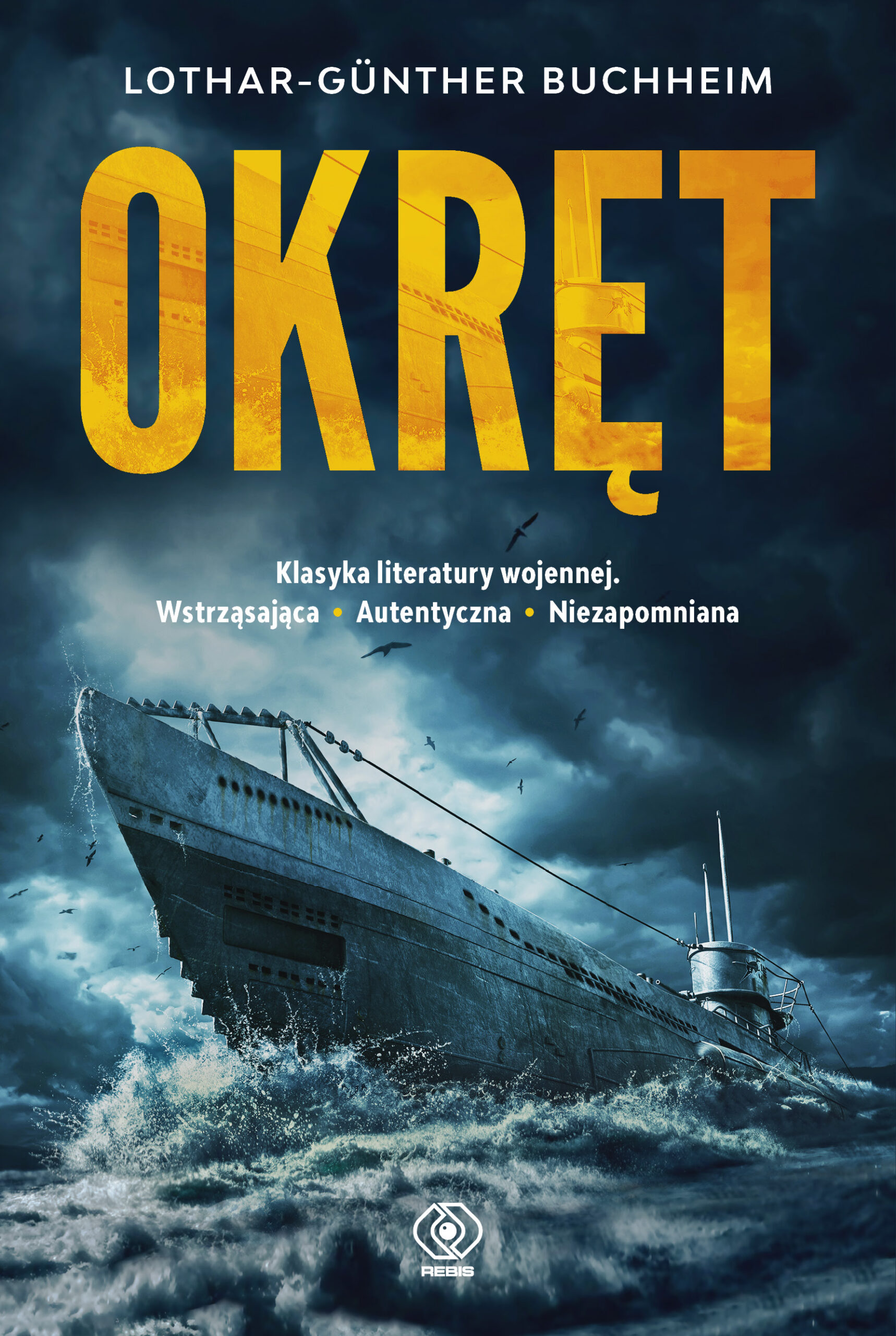 Tytuł: Okręt
Autor: Lothar-Günther Buchheim
Wydawnictwo: REBIS
Formaty: EPUB, MOBI