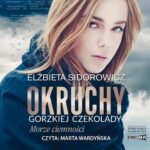 Okruchy gorzkiej czekolady. Tom 1. Morze ciemności — okładka audiobooka