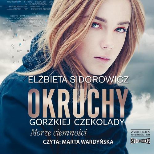 Okruchy gorzkiej czekolady. Tom 1. Morze ciemności — okładka audiobooka