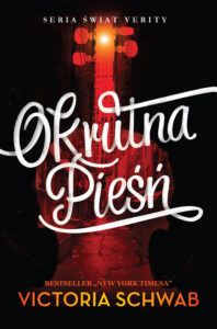 Tytuł: Okrutna pieśń. Seria Świat Verity. Tom 1
Autor: Victoria Schwab
Wydawnictwo: Czwarta Strona
Formaty: EPUB, MOBI