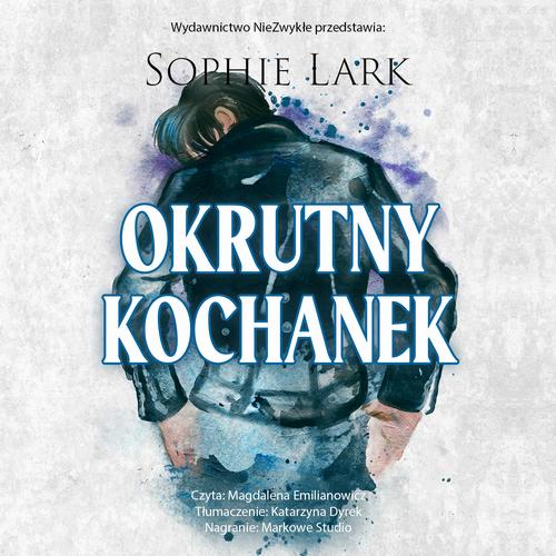 Tytuł: Okrutny kochanek
Autor: Sophie Lark
Wydawnictwo: NieZwykłe Zagraniczne
Formaty: MP3