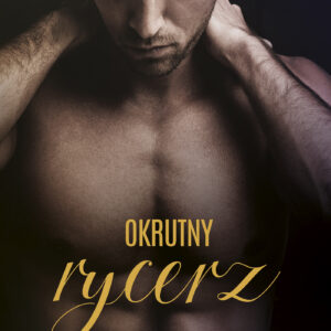 Tytuł: Okrutny rycerz
Autor: Ashley Jade
Wydawnictwo: Muza
Formaty: EPUB, MOBI