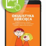 Tytuł: Okulistyka dziecięca
Autor: Marek Prost, Ewa Oleszczynska-Prost
Wydawnictwo: Medical Education
Formaty: PDF