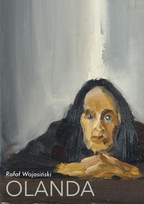 Tytuł: Olanda
Autor: Rafał Wojasiński
Wydawnictwo: Estymator
Formaty: PDF, EPUB, MOBI