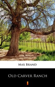 Tytuł: Old Carver Ranch
Autor: Max Brand
Wydawnictwo: KtoCzyta.pl
Formaty: EPUB, MOBI