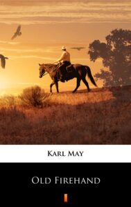 Tytuł: Old Firehand
Autor: Karl May
Wydawnictwo: KtoCzyta.pl
Formaty: EPUB, MOBI