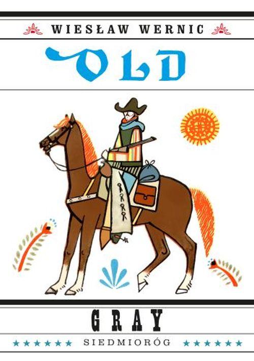Tytuł: Old Gray
Autor: Wiesław Wernic
Wydawnictwo: Siedmioróg
Formaty: EPUB, MOBI