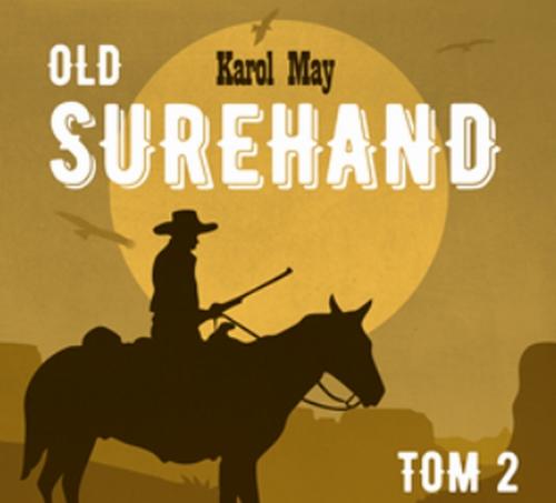 Tytuł: OLD SUREHAND Tom II
Autor: Karol May
Wydawnictwo: QES Agency
Formaty: MP3