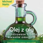Olej z alg – najzdrowsze źródło kwasów omega-3. Wsparcie układu krążenia, odporności i pracy mózgu — okładka e-booka